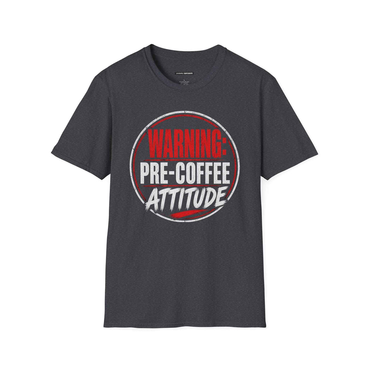 WARNING: PRE-COFFEE ATTITUDE