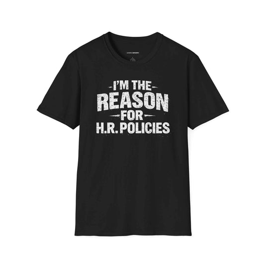 I'm the Reason for H.R. Policies
