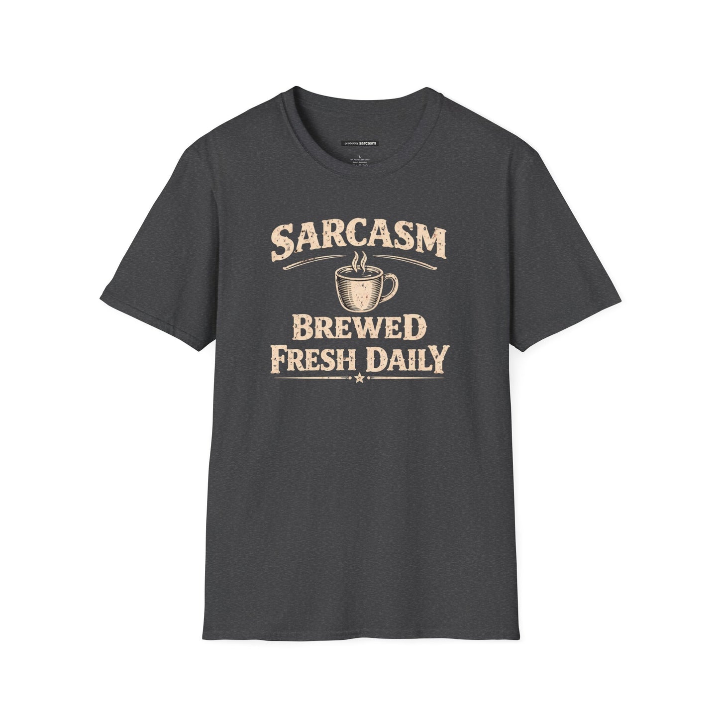 Sarcasm Brewed Fresh Daily