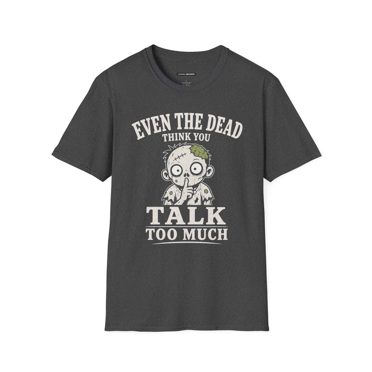 Even The Dead Think You Talk Too Much