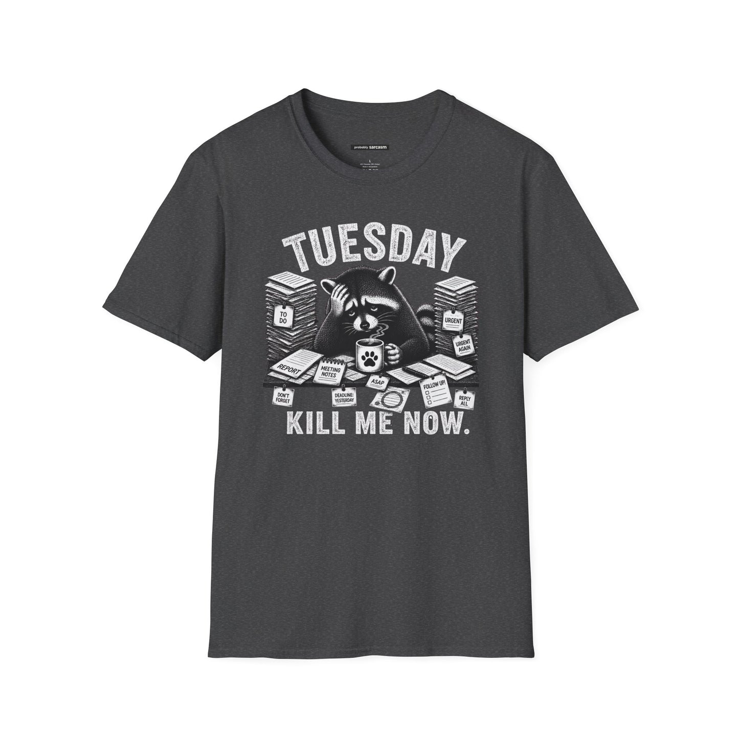 Tuesday Kill Me Now