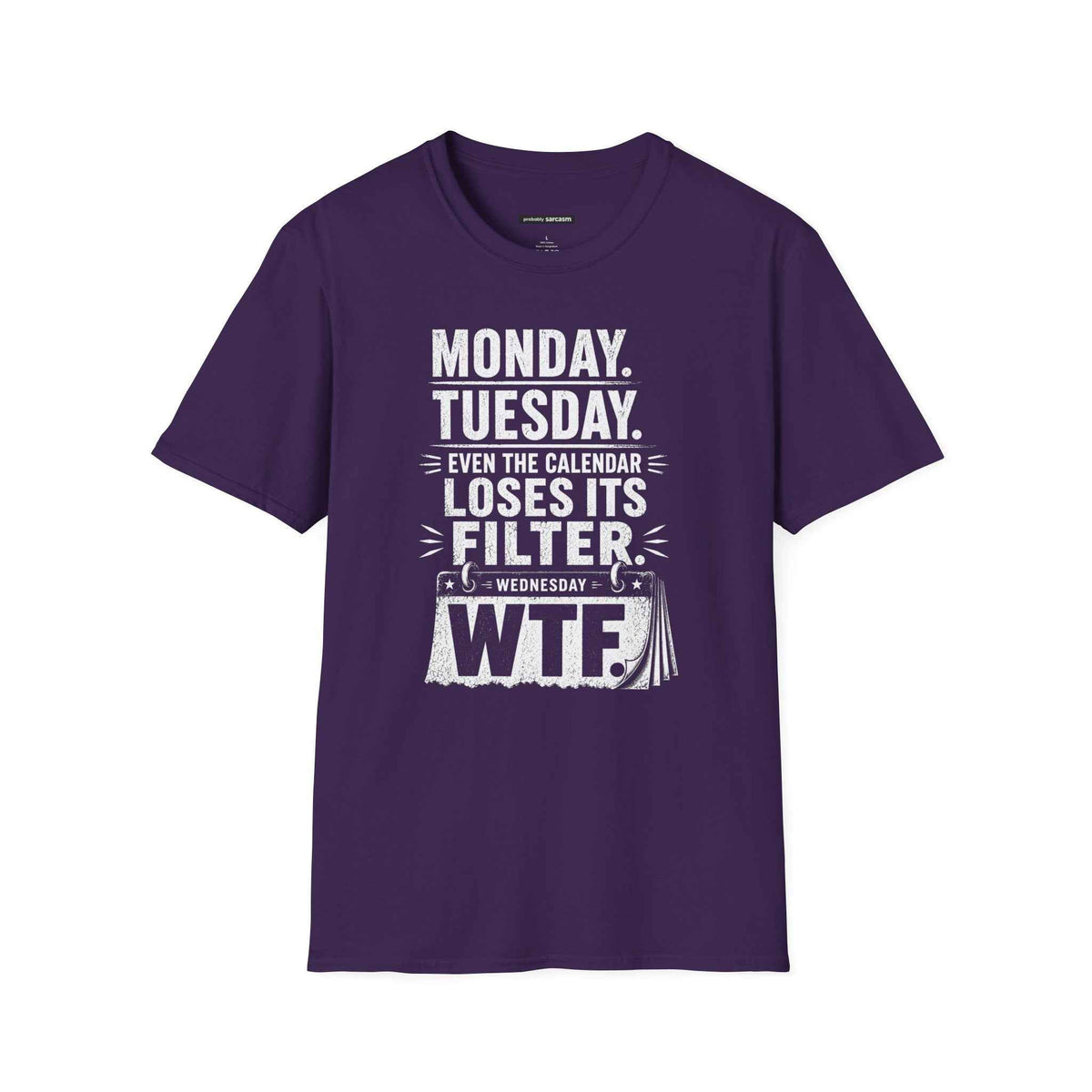 WTF After Monday and Tuesday T-Shirt — Funny Weekday Humor Tee