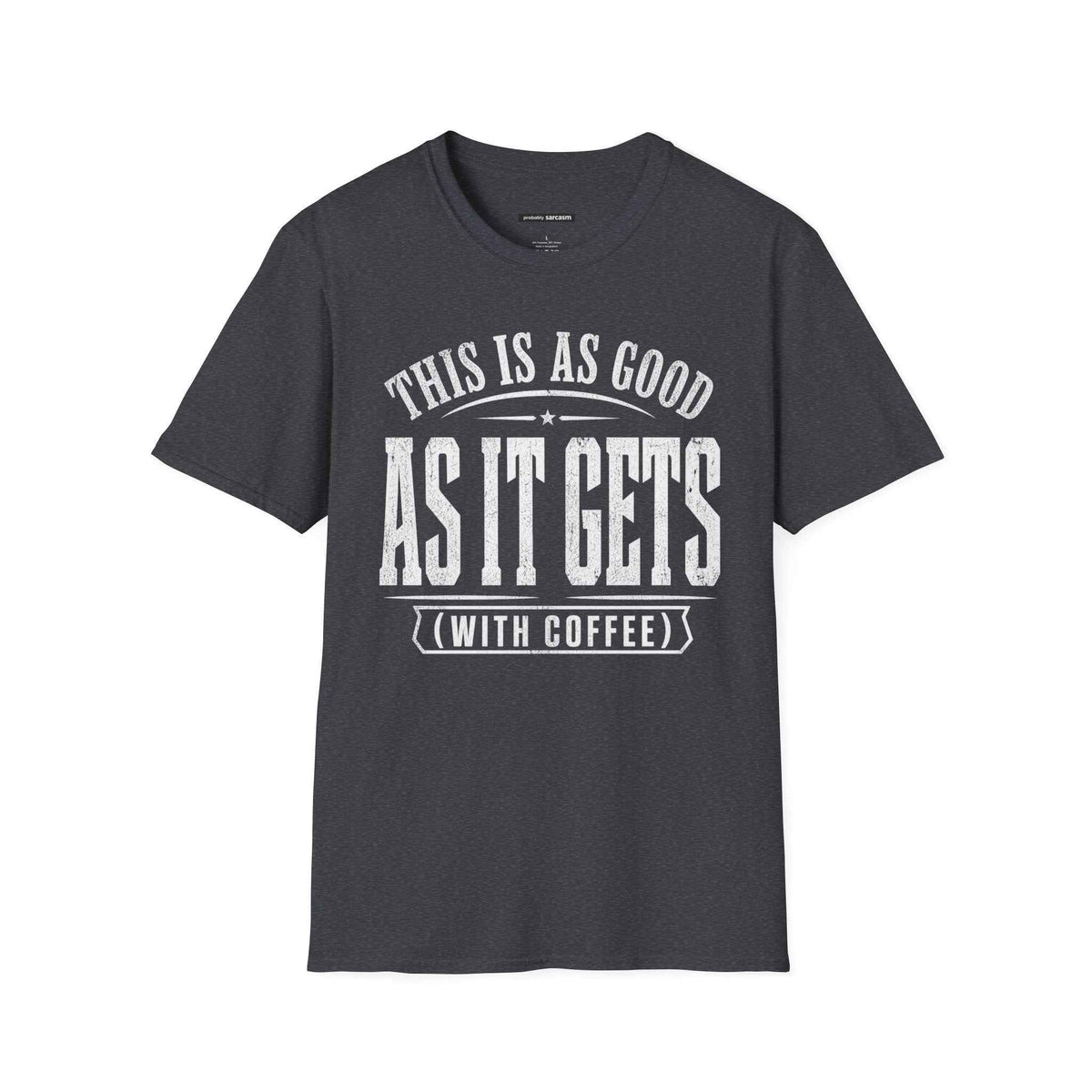 AS GOOD AS IT GETS WITH COFFEE