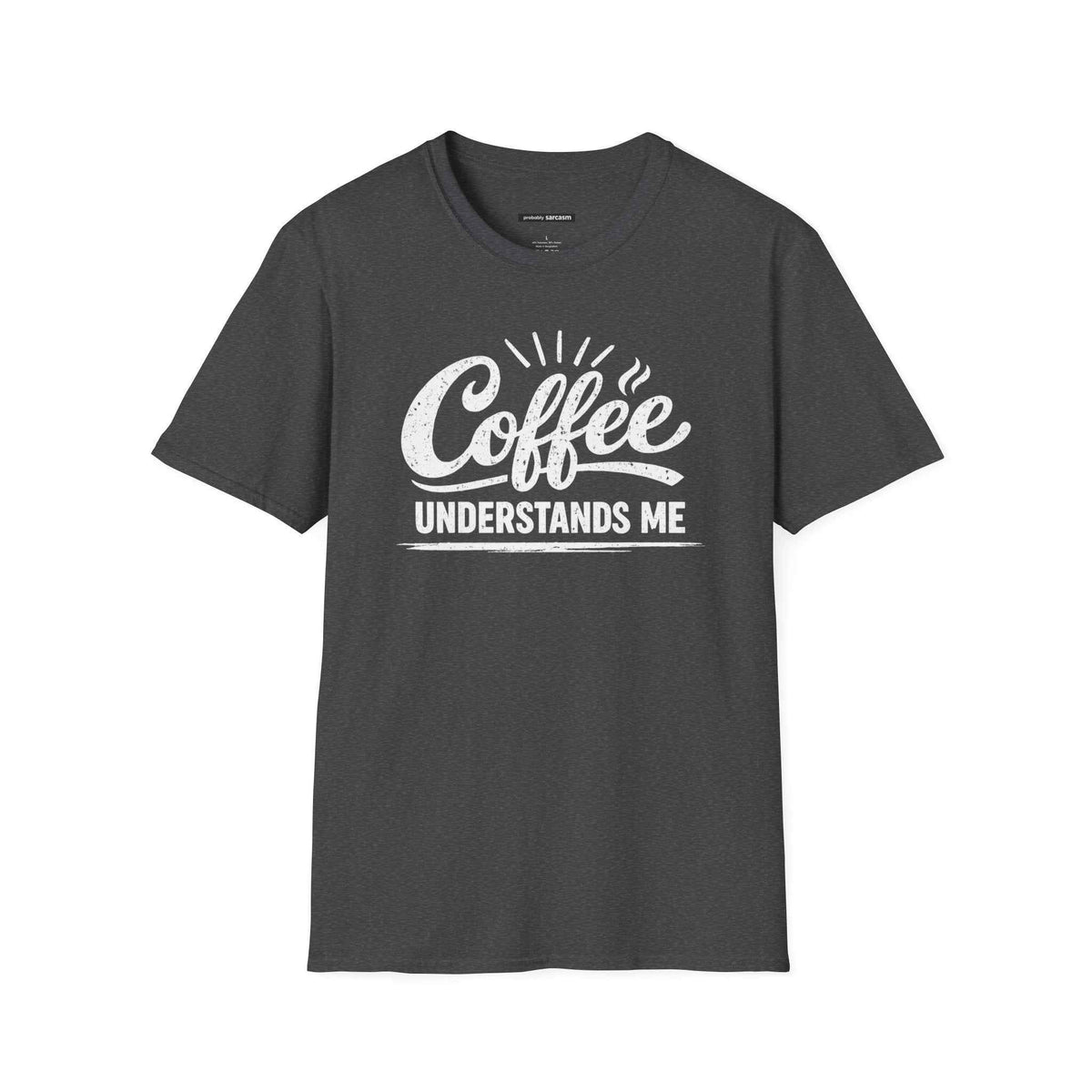 COFFEE UNDERSTANDS ME