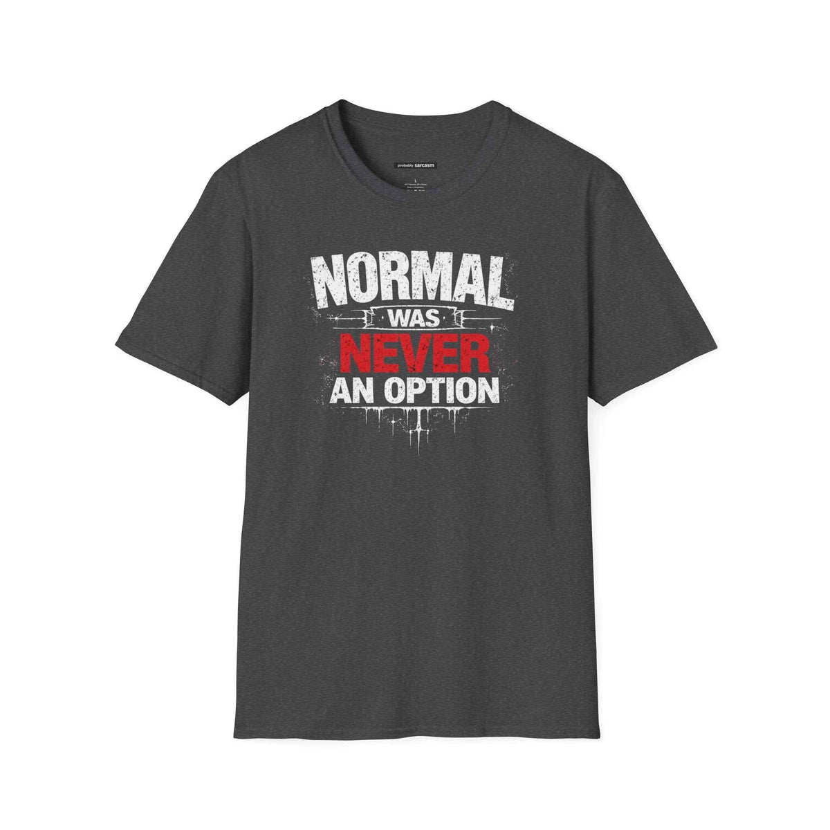 NORMAL WAS NEVER AN OPTION
