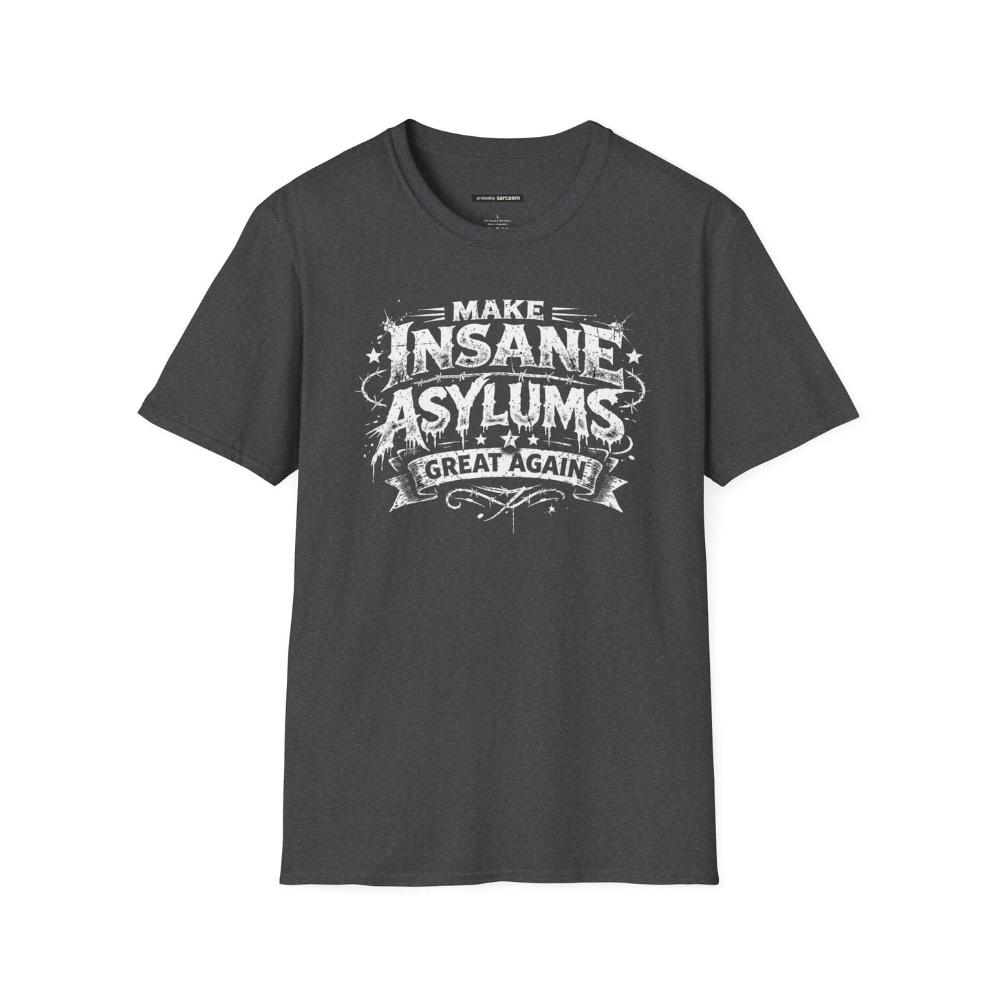 Make Insane Asylums Great Again