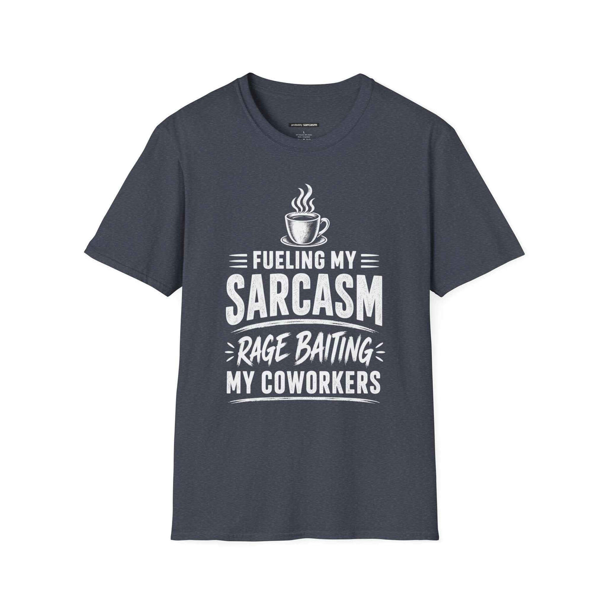 Fueling My Sarcasm, Rage Baiting my Coworkers