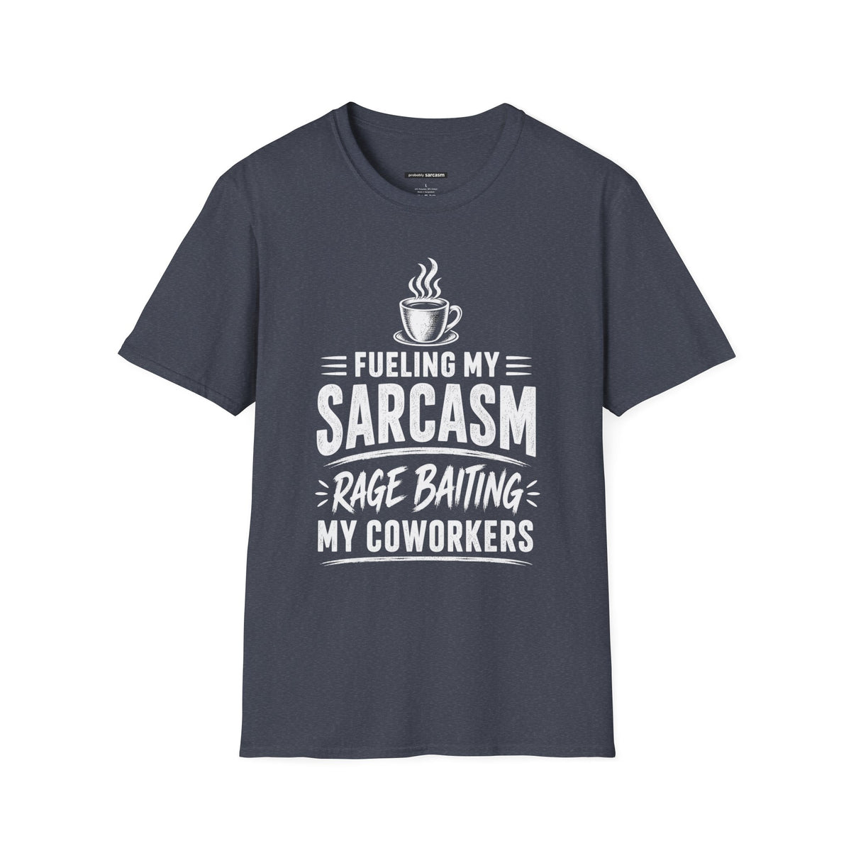 Fueling My Sarcasm, Rage Baiting my Coworkers