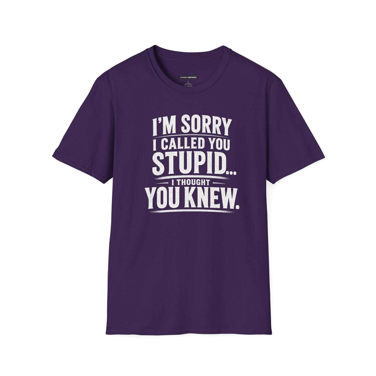 Sorry I Called You Stupid...