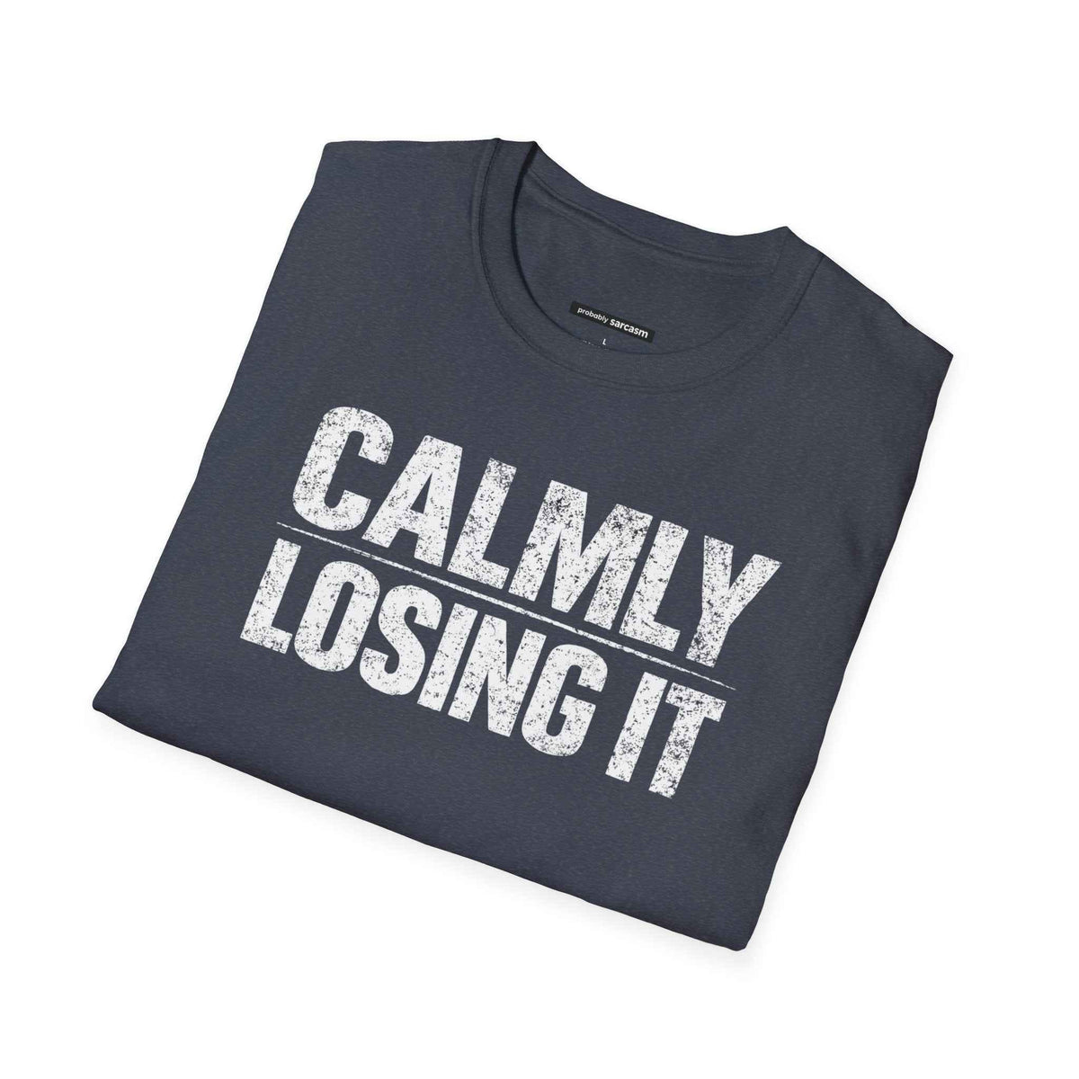 Calmly Losing It