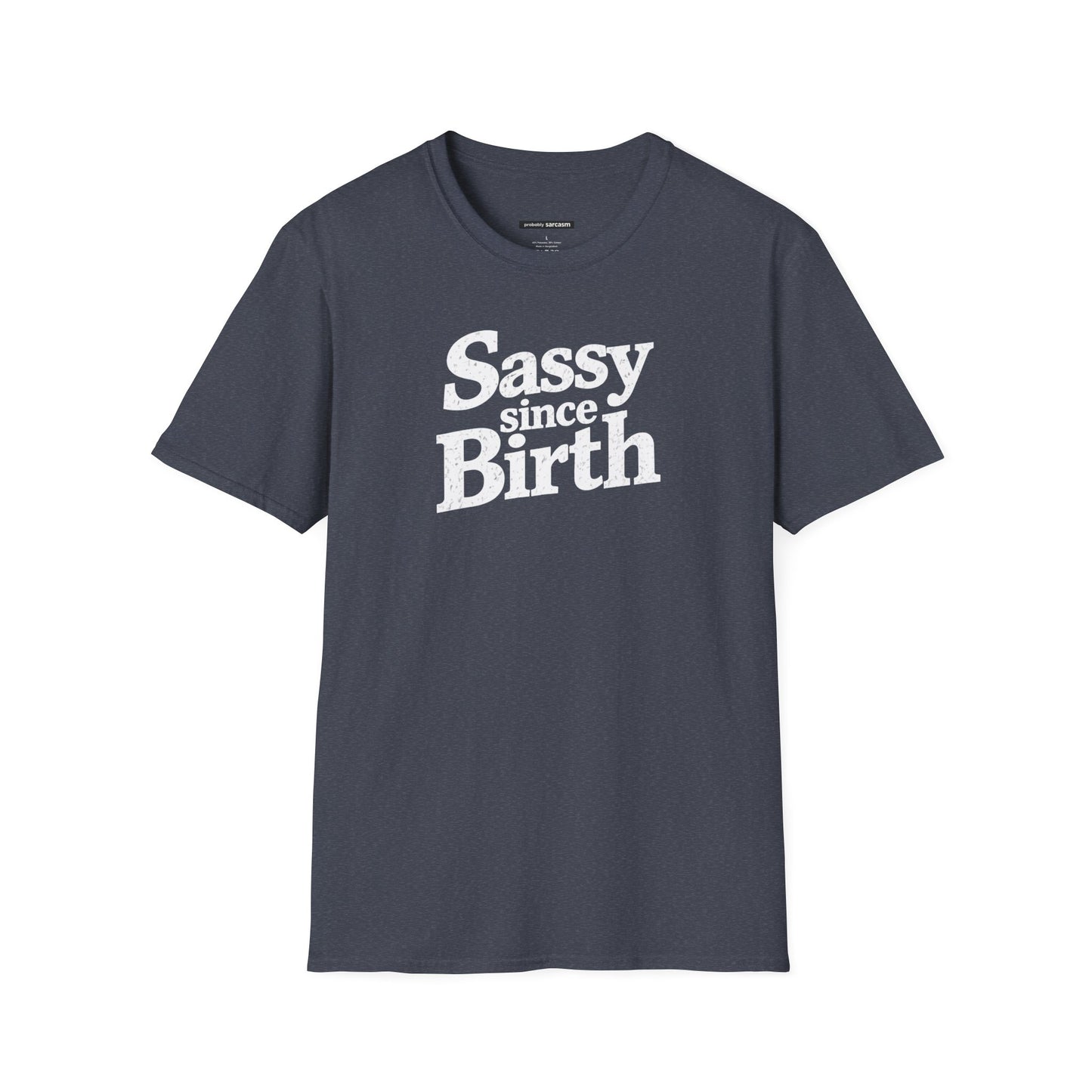 Sassy Since Birth