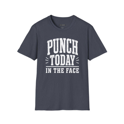 PUNCH TODAY IN THE FACE