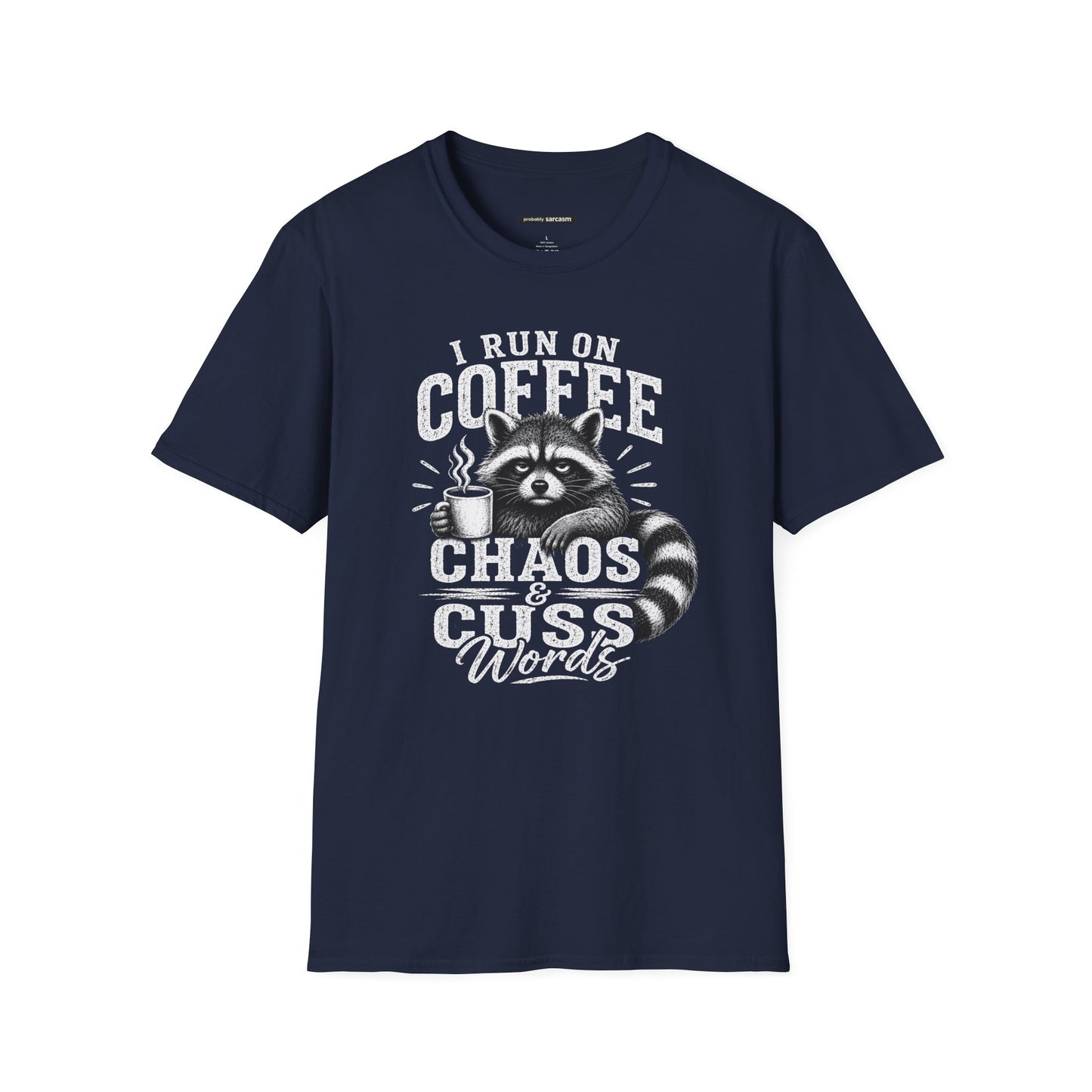 I Run on Coffee Chaos & Cuss Words Raccoon