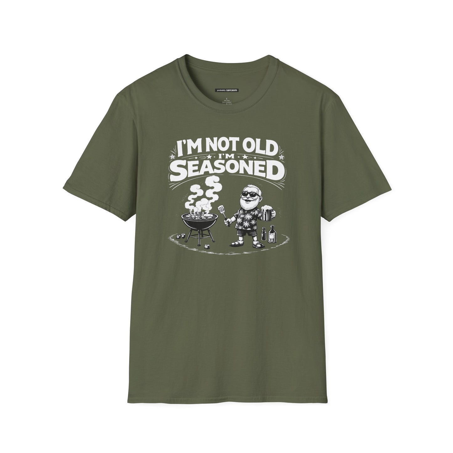 I'm not Old I'm Seasoned