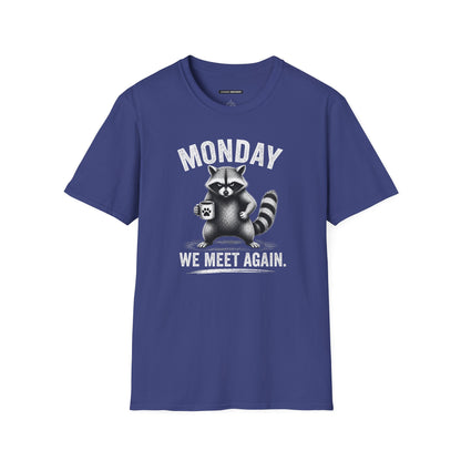 Monday We Meet Again Raccoon Coffee Tee