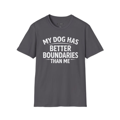 MY DOG HAS BETTER BOUNDARIES THAN ME