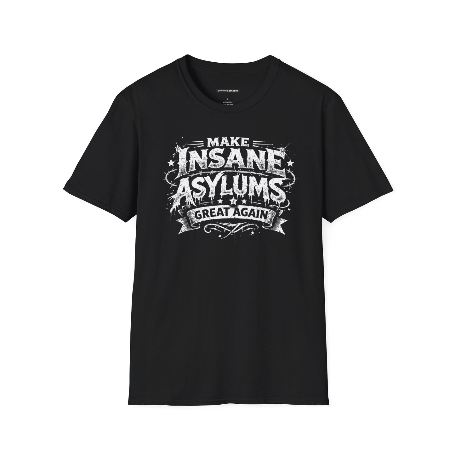Make Insane Asylums Great Again