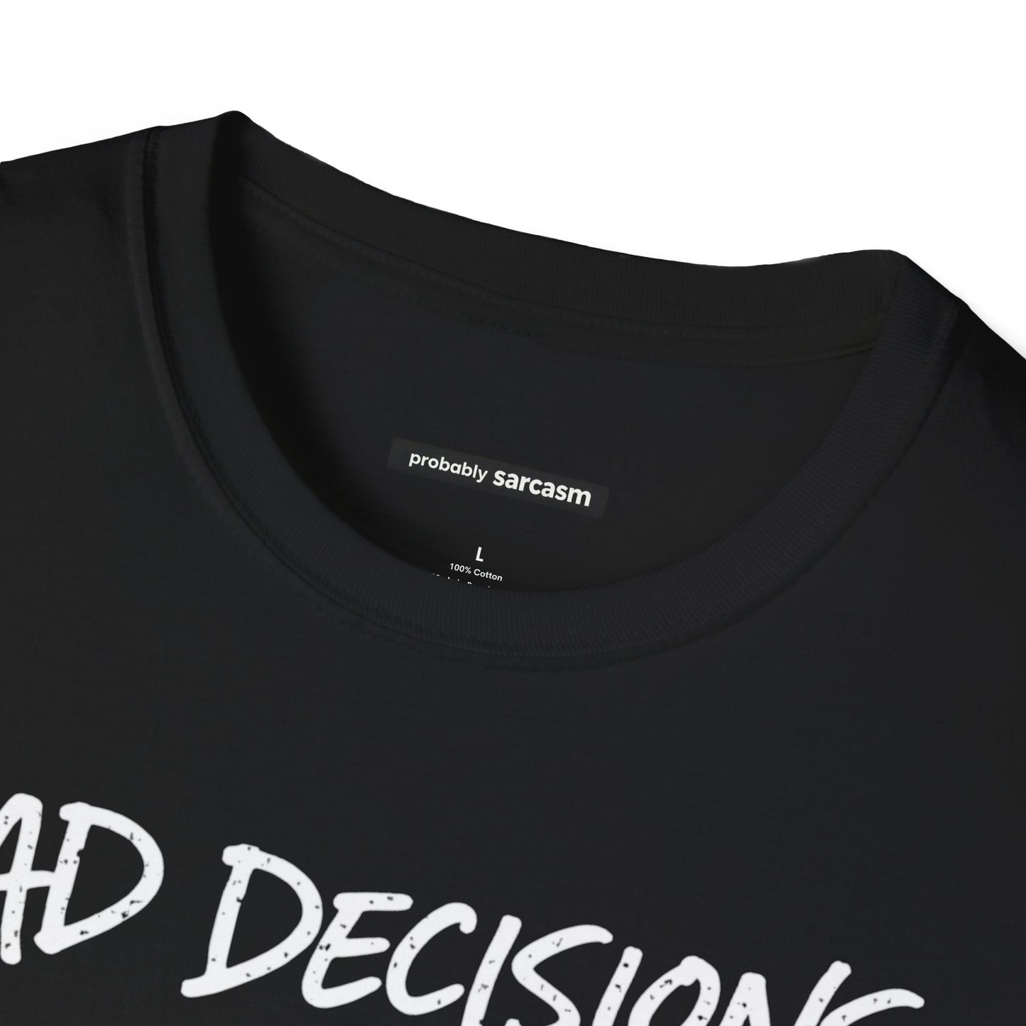 BAD DECISIONS, GREAT STORIES, NO REGRETS