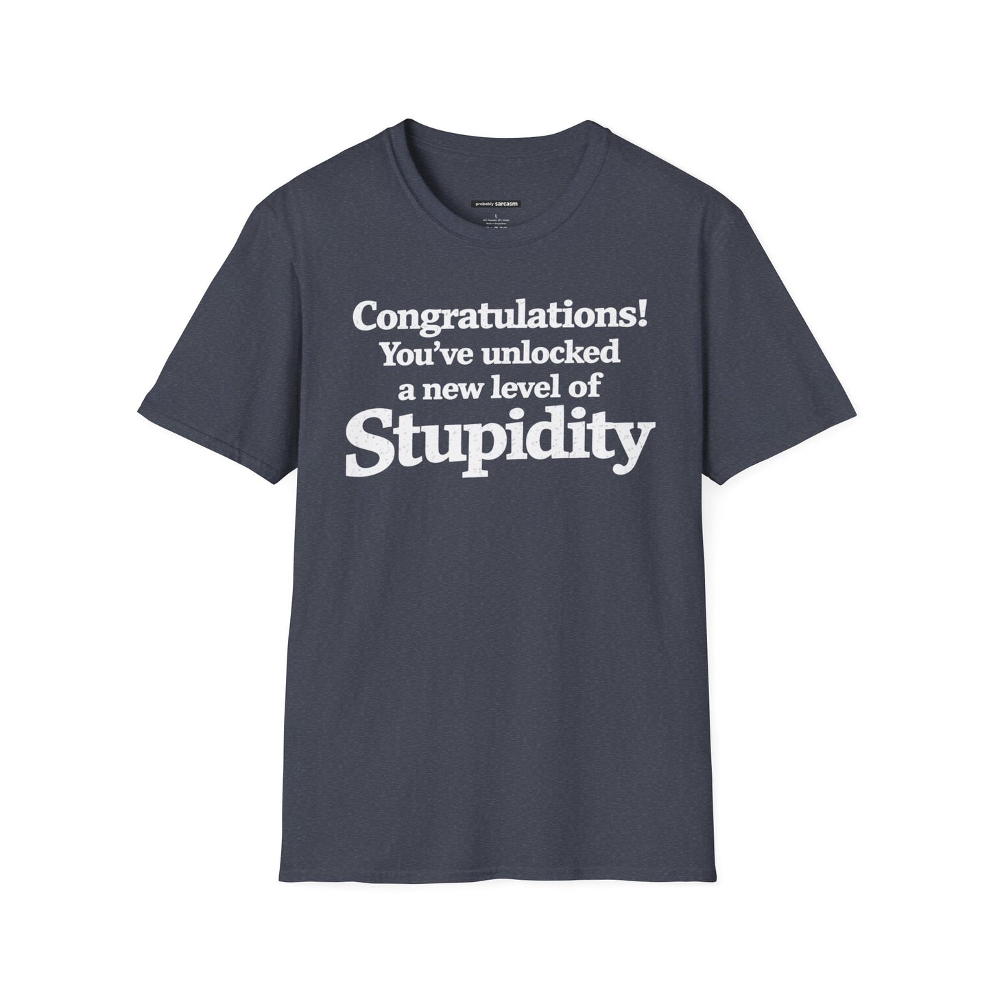 Congratulations! You've unlocked a new level of Stupidity