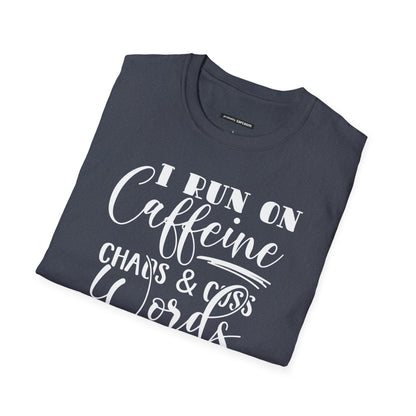 I Run on Caffeine and Cuss Words