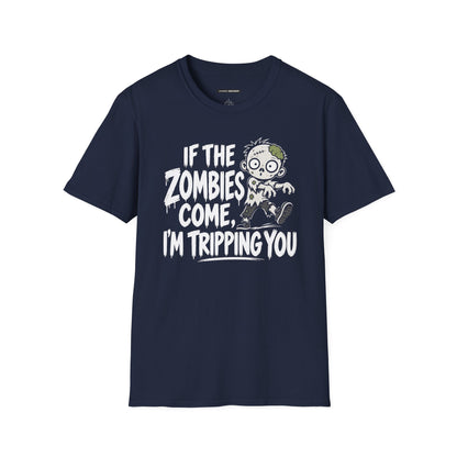 “If The Zombies Come, I’m Tripping You”