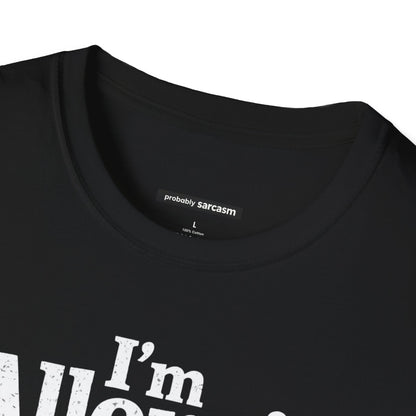 I'm Allergic to Stupidity