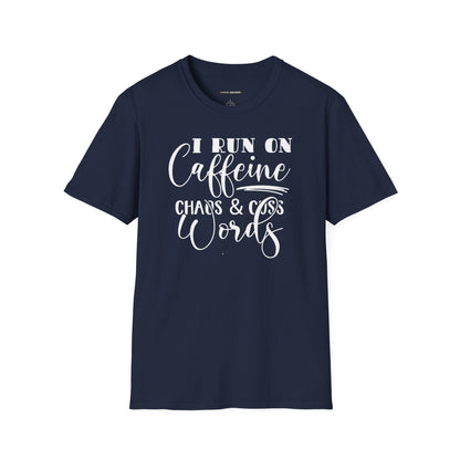 I Run on Caffeine and Cuss Words