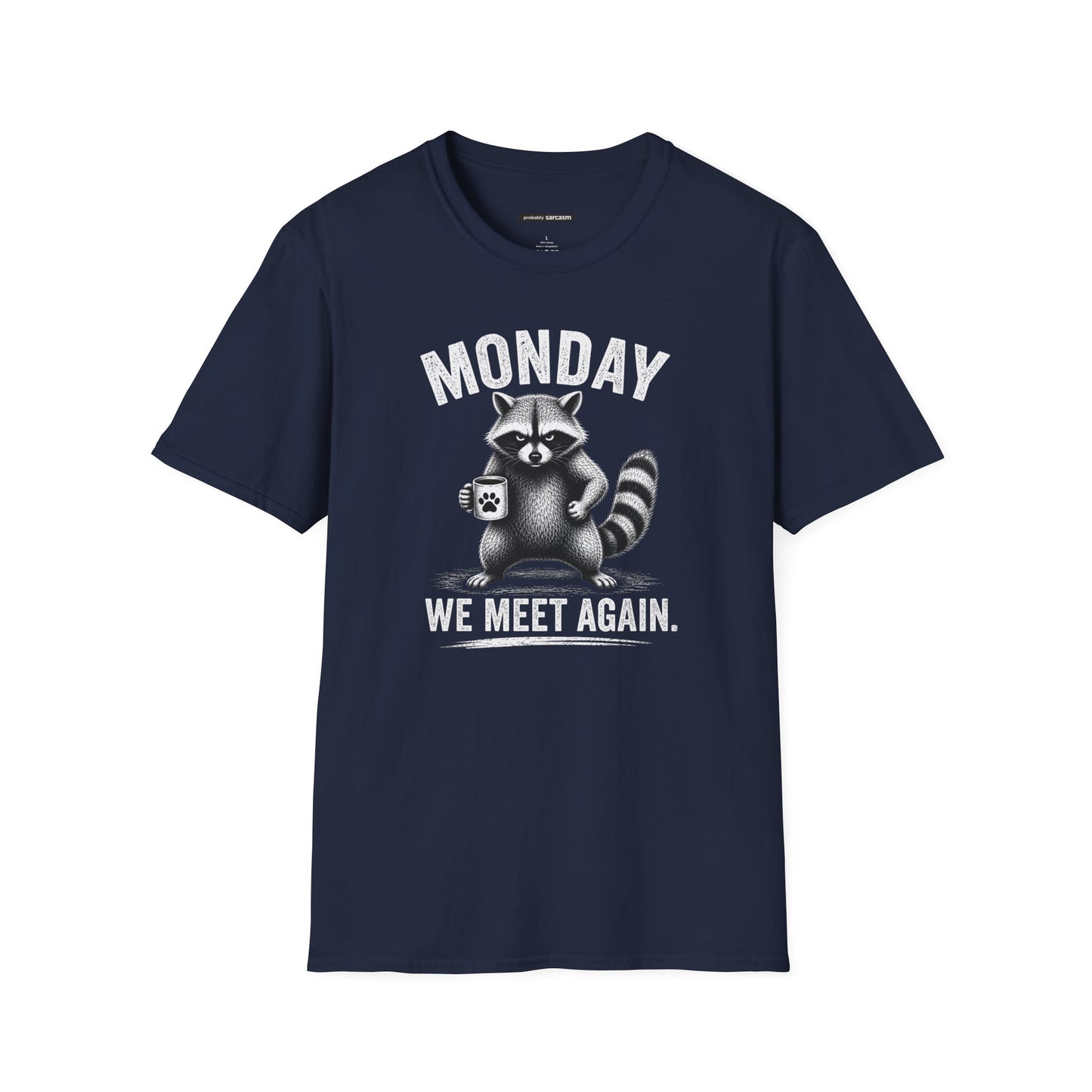 Monday We Meet Again Raccoon Coffee Tee