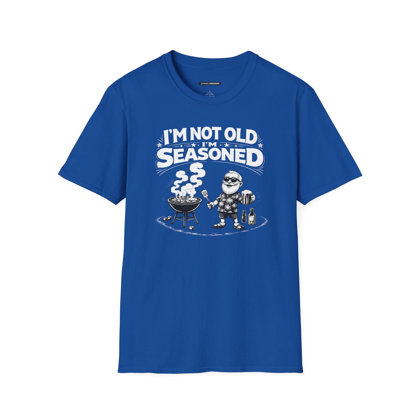 I'm not Old I'm Seasoned