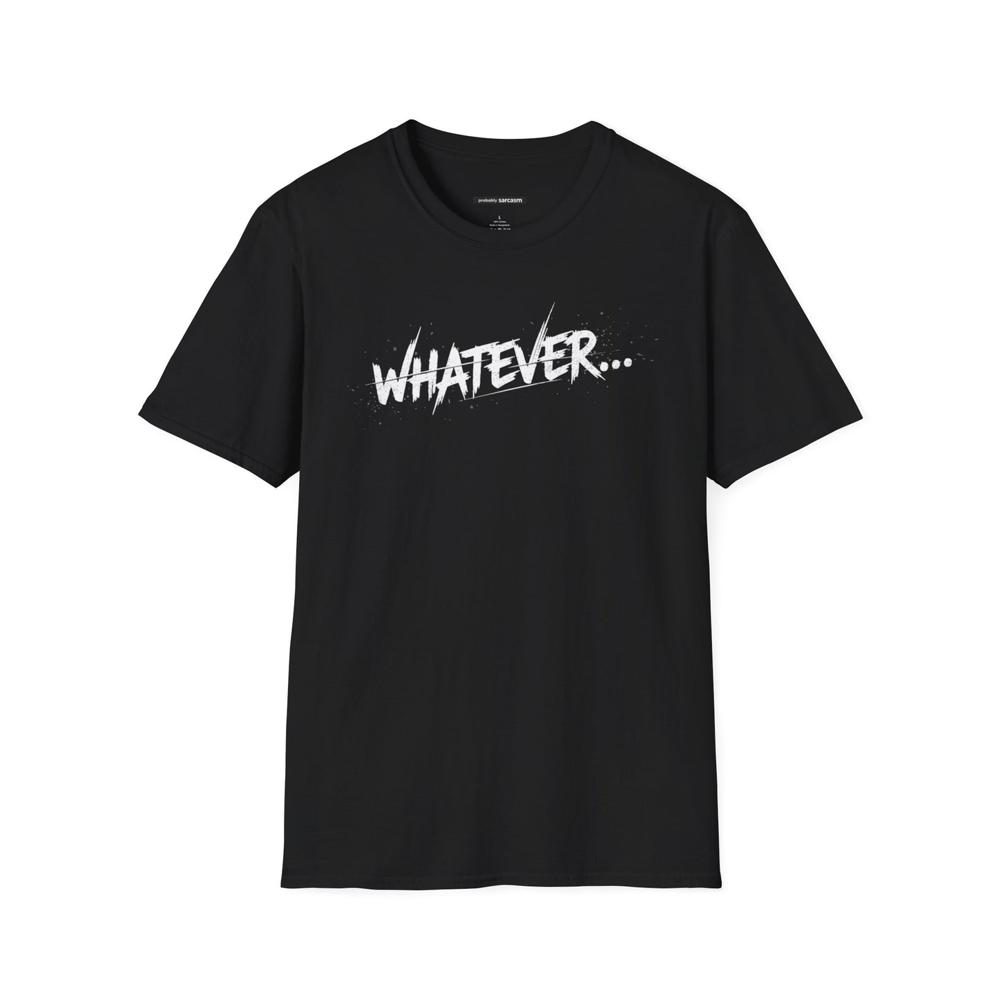Whatever...