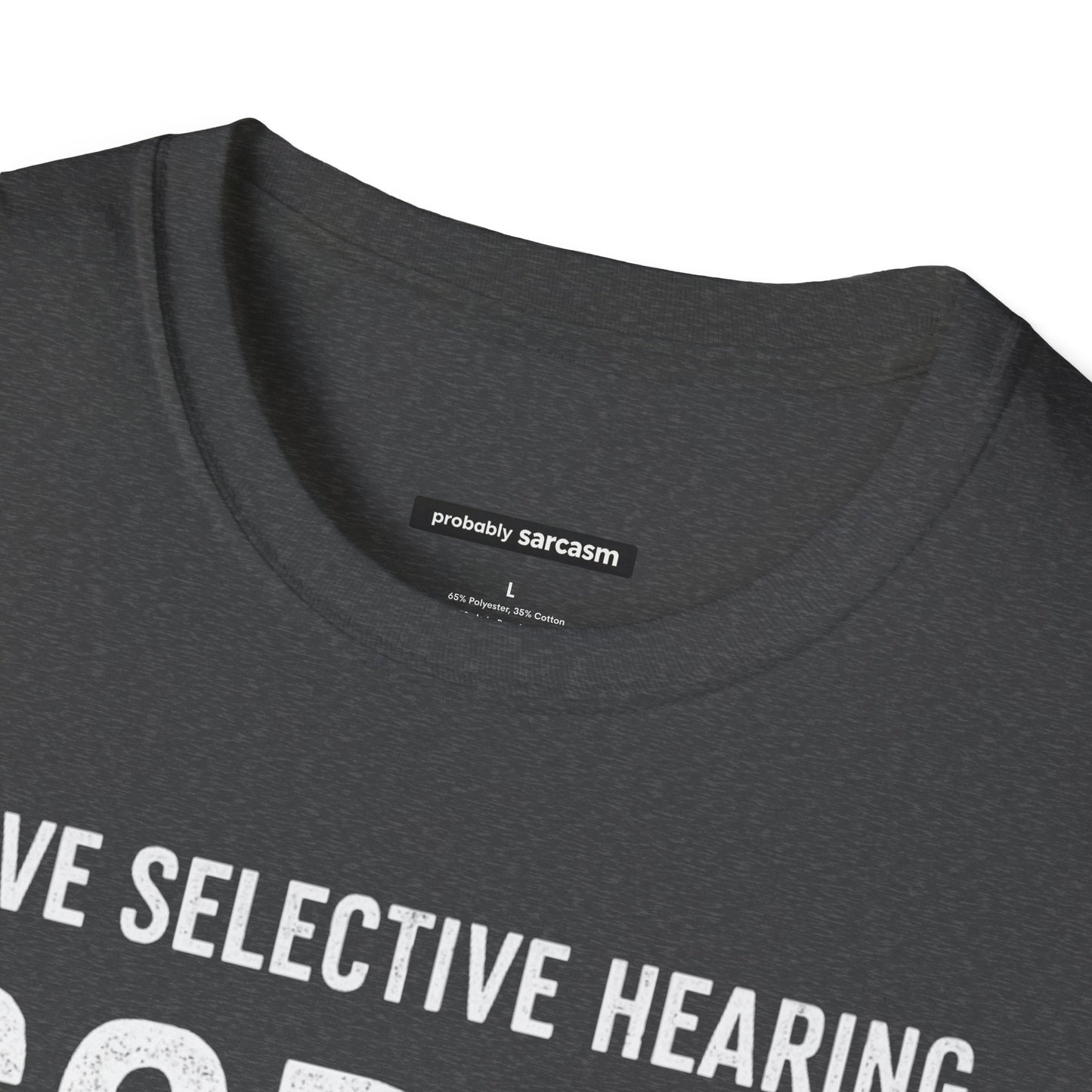 I Have Selective Hearing...
