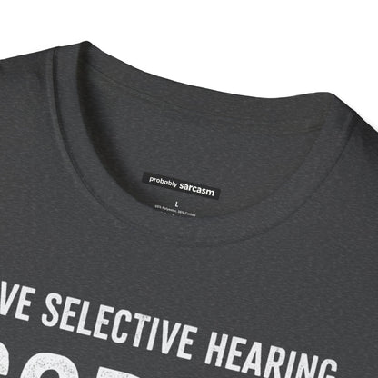 I Have Selective Hearing...
