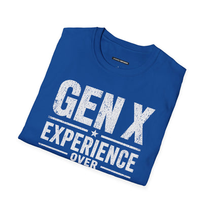 GEN X EXPERIENCE OVER EVIDENCE