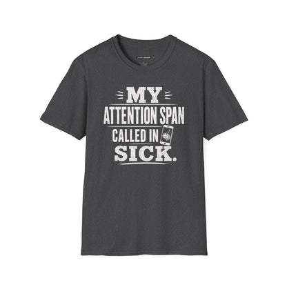 My Attention Span Called In Sick