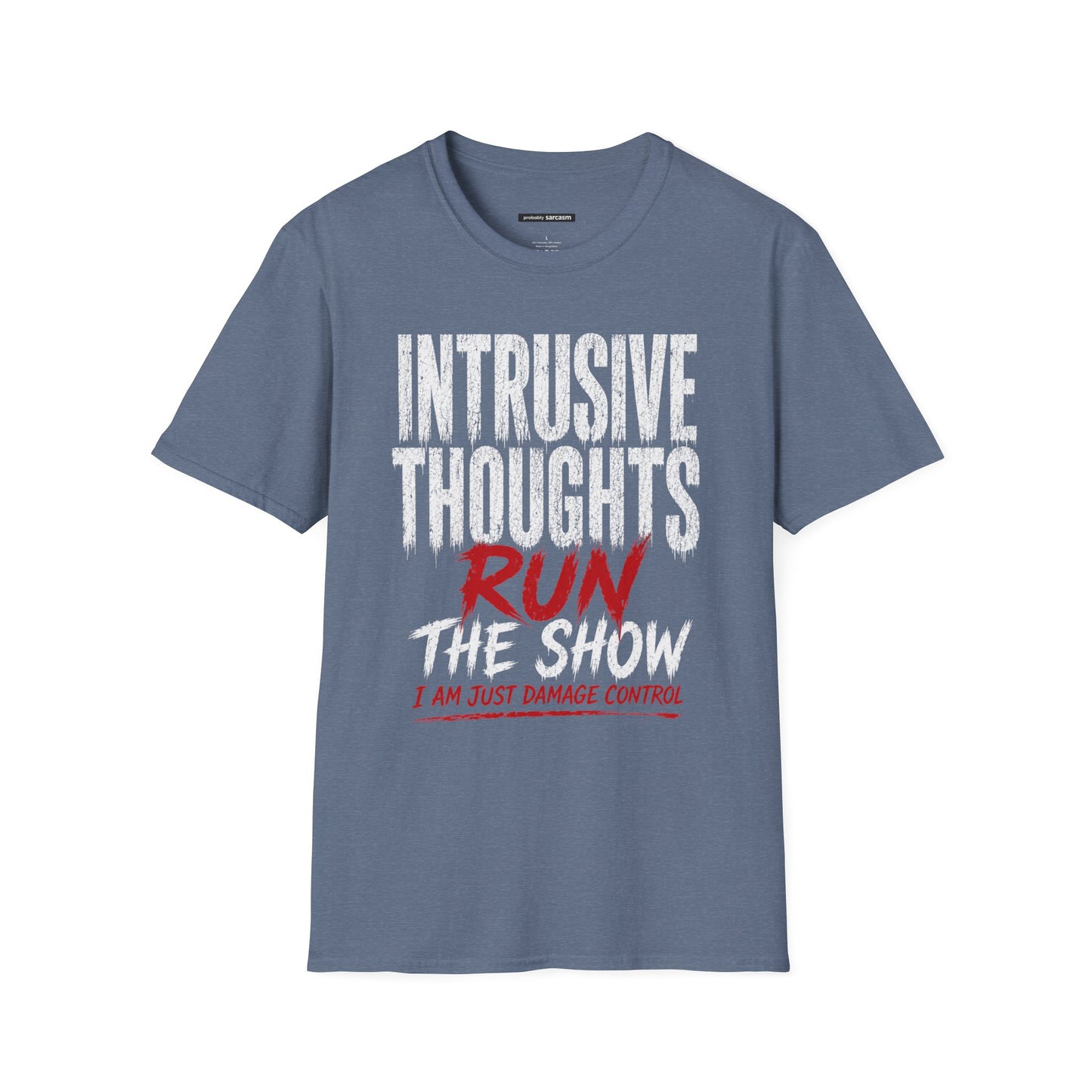 INTRUSIVE THOUGHTS RUN THE SHOW