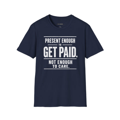 Present Enough to Get Paid