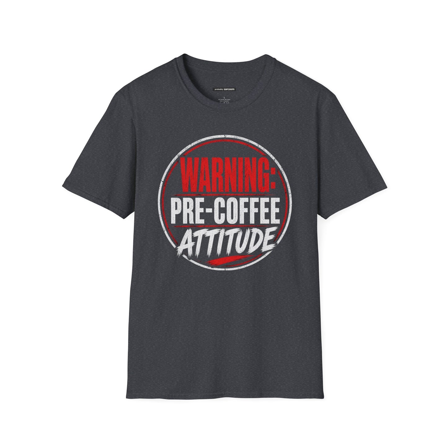 WARNING: PRE-COFFEE ATTITUDE