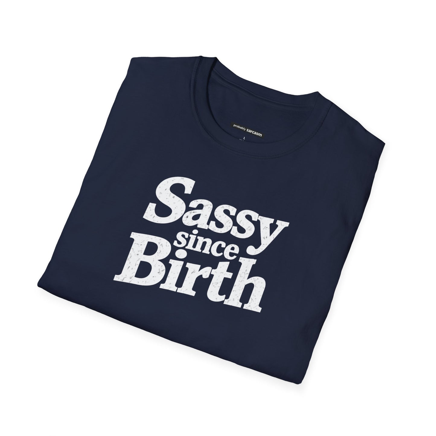 Sassy Since Birth
