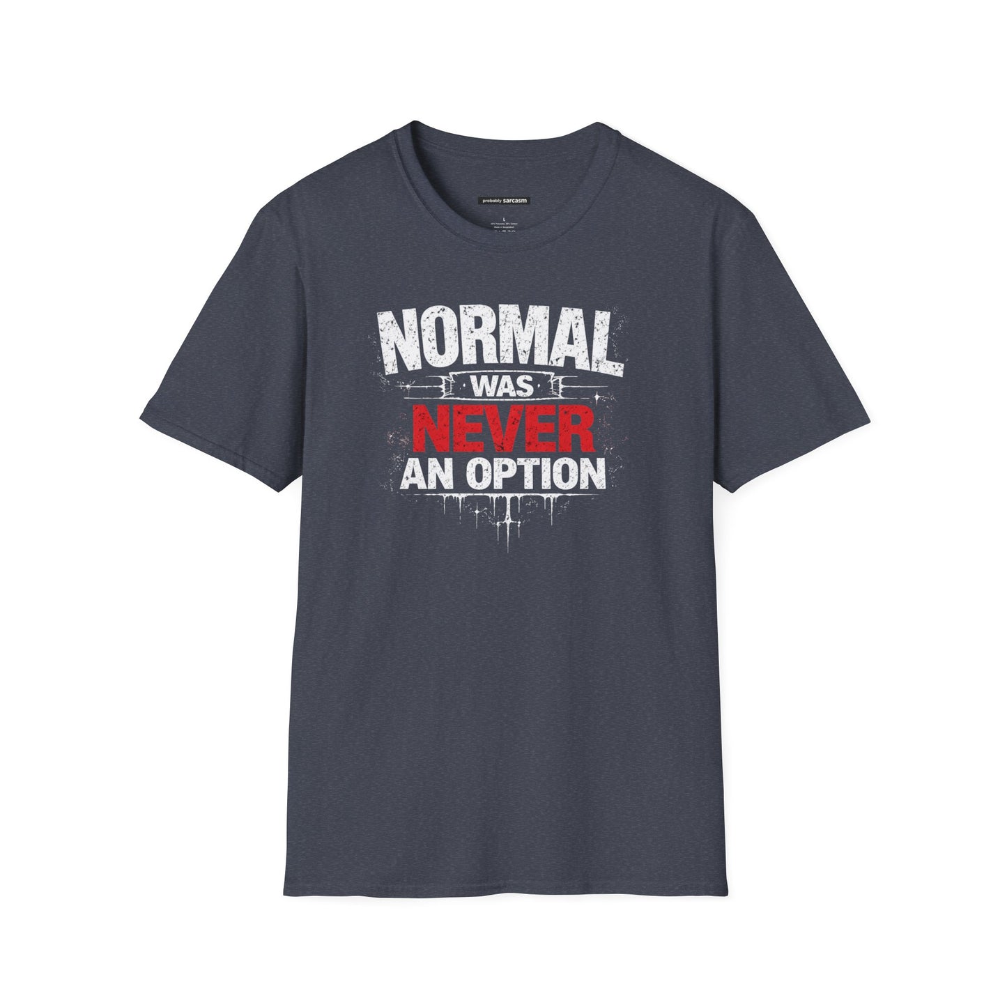 NORMAL WAS NEVER AN OPTION