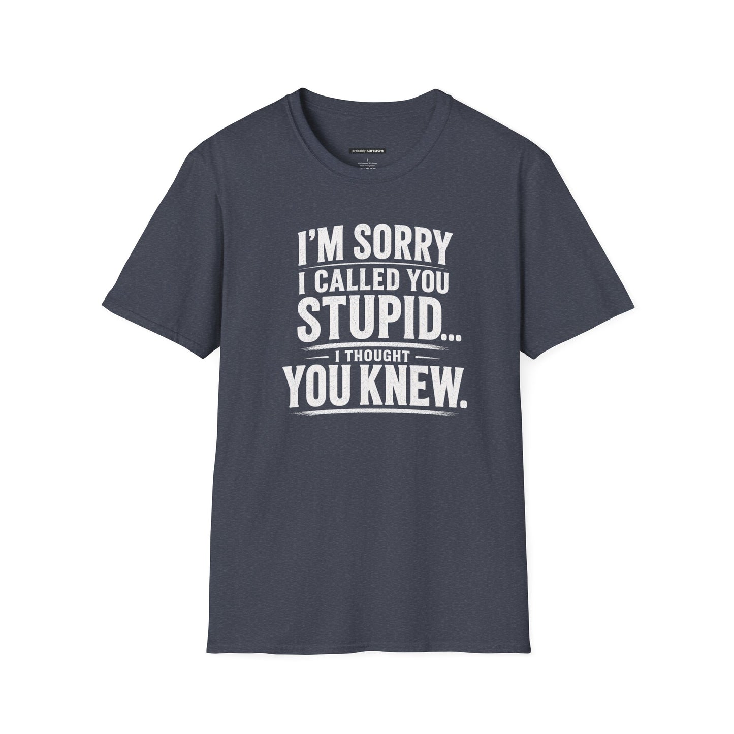 Sorry I Called You Stupid...