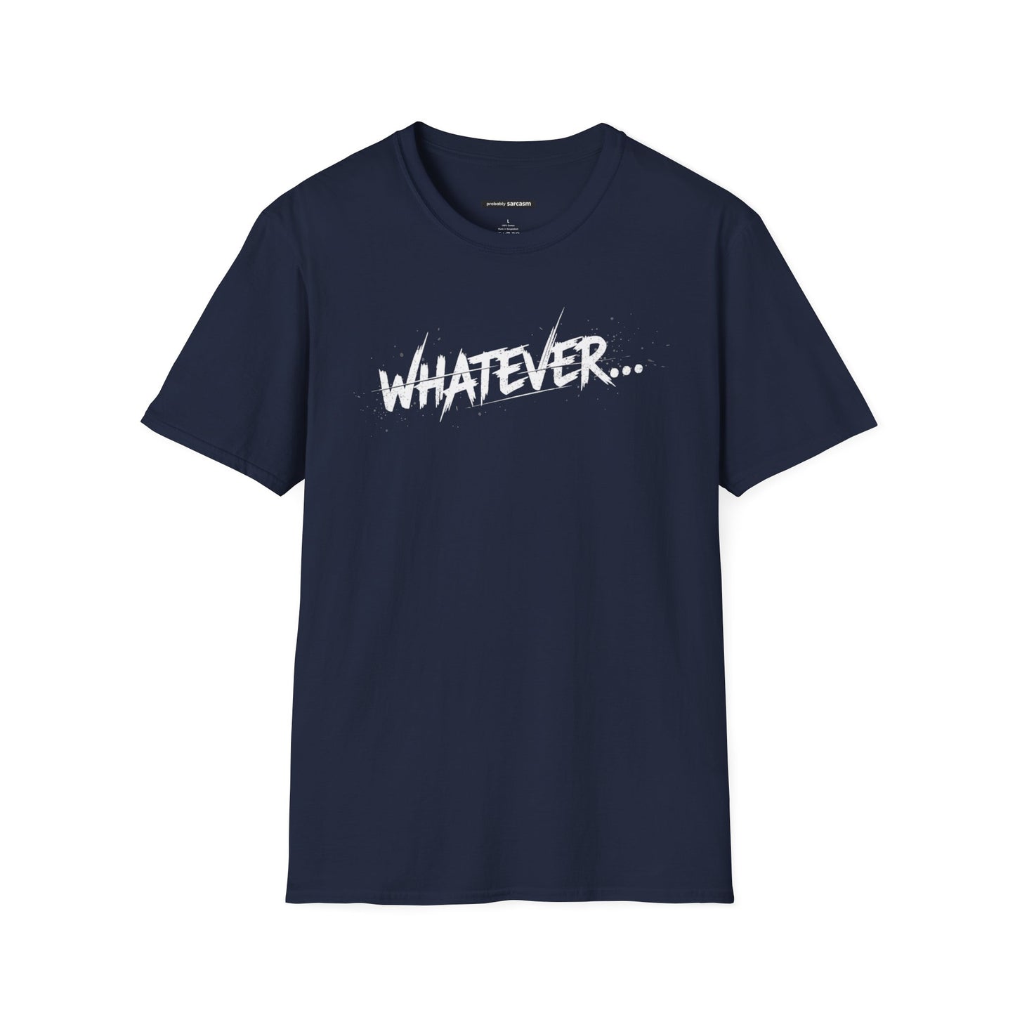 Whatever...