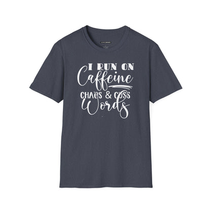 I Run on Caffeine and Cuss Words
