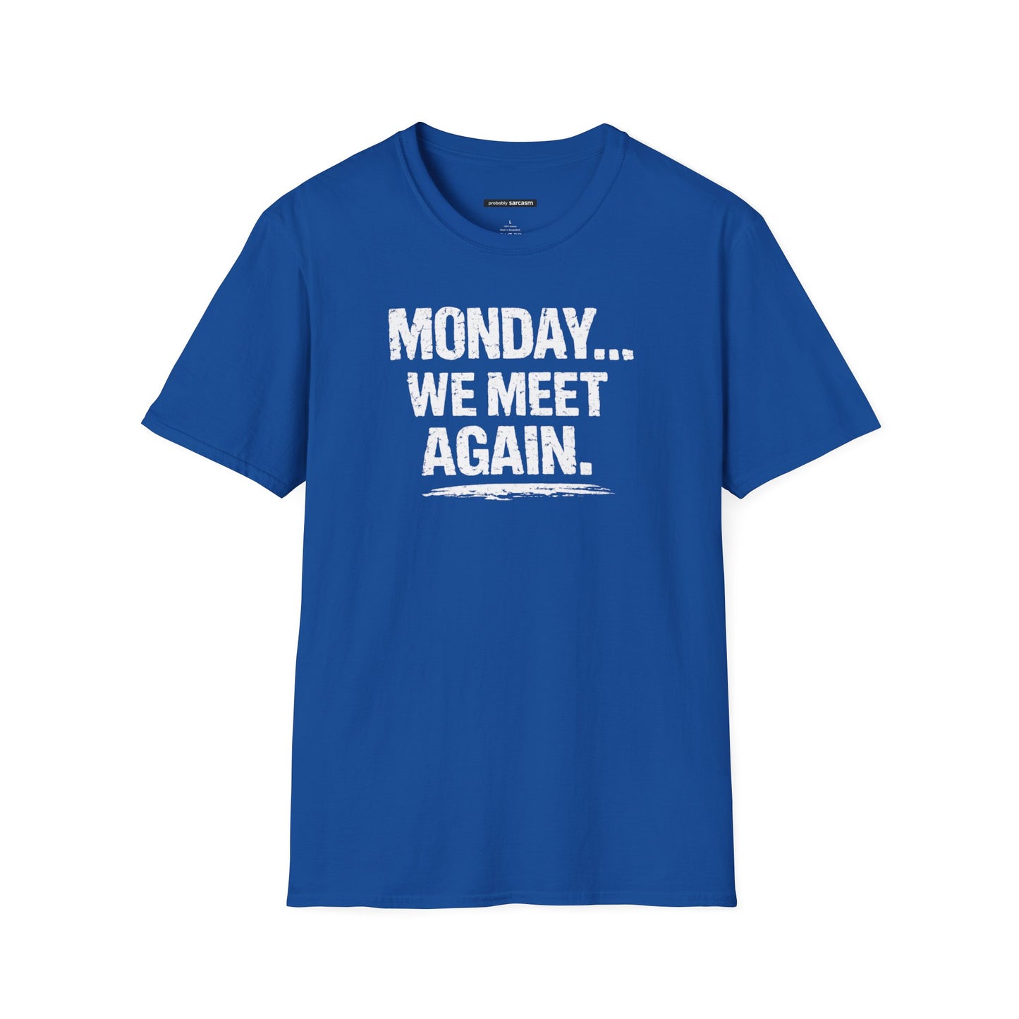 Monday... We Meet Again