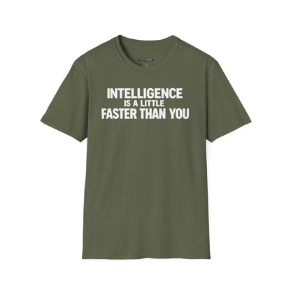 Intelligence Is a Little Faster Than You
