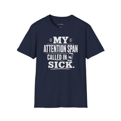 My Attention Span Called In Sick
