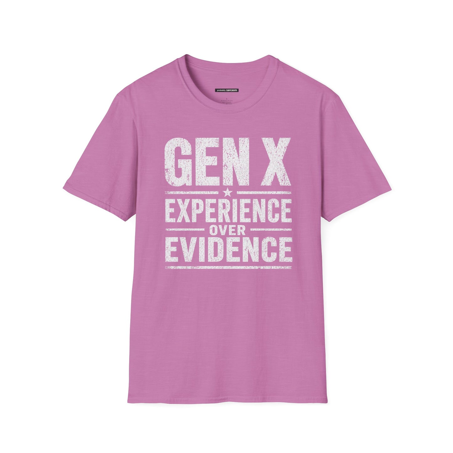 GEN X EXPERIENCE OVER EVIDENCE