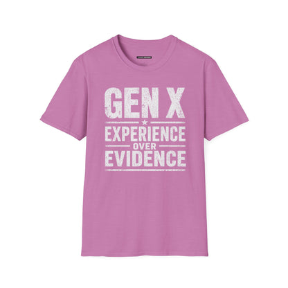 GEN X EXPERIENCE OVER EVIDENCE