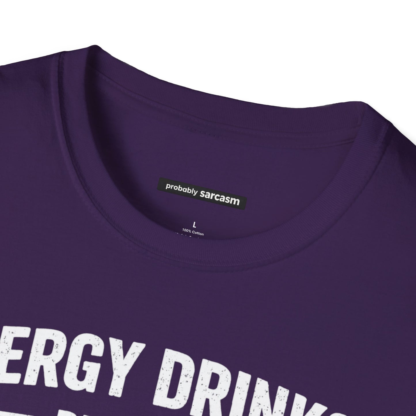 ENERGY DRINKS BECAUSE SLEEP IS A MYTH
