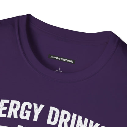 ENERGY DRINKS BECAUSE SLEEP IS A MYTH