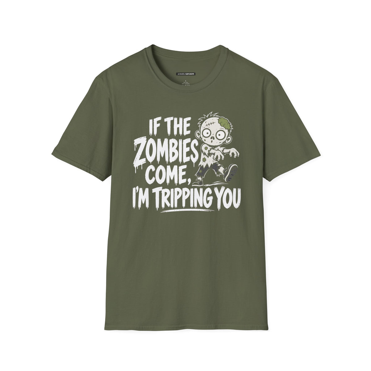 “If The Zombies Come, I’m Tripping You”